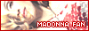 Madonna Fan!