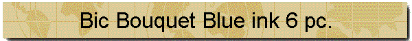 Bic Bouquet Blue ink 6 pc.