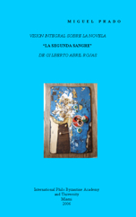 VISION INTEGRAL SOBRE LA NOVELA �LA SEGUNDA SANGRE� DE GILBERTO ABRIL ROJAS
