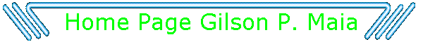 Home Page Gilson P. Maia