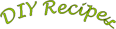 DIY Recipes