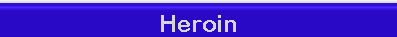 Heroin