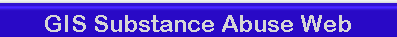 GIS Substance Abuse Web