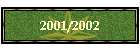 2001/2002