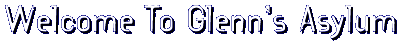 GLENN'S ASYLUM