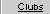 Clubs
