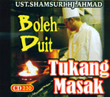 CD230 tajuk : Tukang Masak - Boleh Duit oleh Ust Shamsuri Ahmad