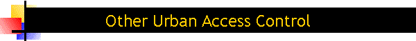 Other Urban Access Control