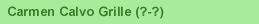 Carmen Calvo Grille (?-?)