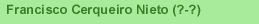 Francisco Cerqueiro Nieto (?-?)