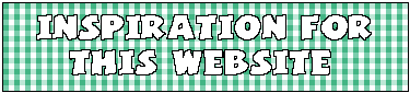 Inspiration for this site