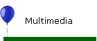 Multimedia