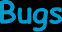 Bugs