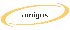 amigos