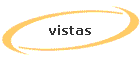 vistas