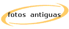 fotos  antiguas