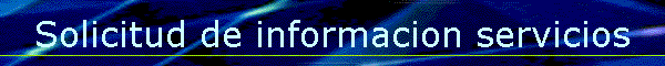 Solicitud de informacion servicios