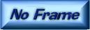 Enter No Frame