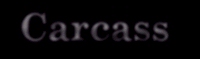 Carcass