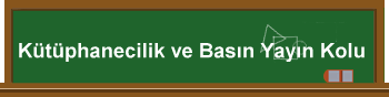 Ktphanecilik ve Basn Yayn Kolu