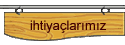 ihtiyalarmz