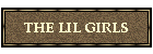 THE LIL GIRLS