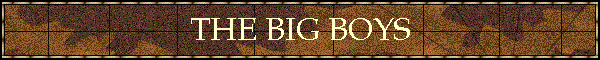 THE BIG BOYS
