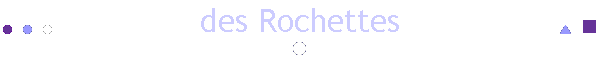 des Rochettes