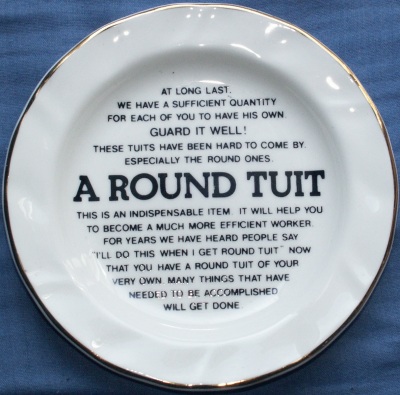 A Round Tuit of my very own!