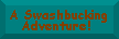 A Swashbuckling Adventure!
