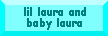 lil laura and baby laura