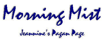 Morning Mist - Jeannine's Pagan Page