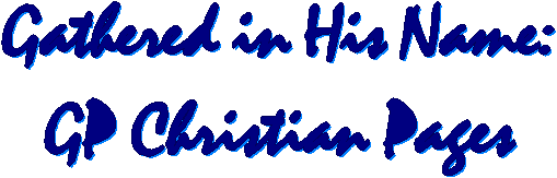 Gathered in His Name: GP Christian Pages