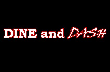 Dine and Dash- By Ian Bonner