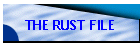 THE RUST FILE