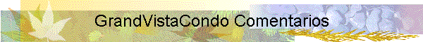GrandVistaCondo Comentarios