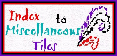 Miscellaneous Tiles Index
