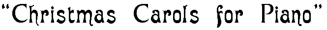 Christmas Carols for Piano