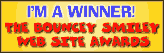 Winner! The Bouncey Smiley Web SiteAwards!