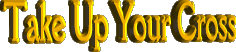 takeupcross.gif (6459 bytes)