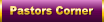 Pastors Corner