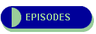 EPISODES