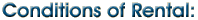 Conditions of rental