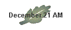 December 21 AM