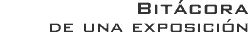 Bitácora de una exposición