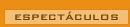 Espectculos