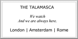 TALAMASCA: We Watch and We Are Always Here