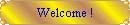 Welcome !