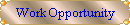 Work Opportunity