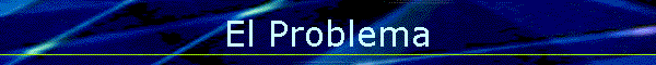 El Problema